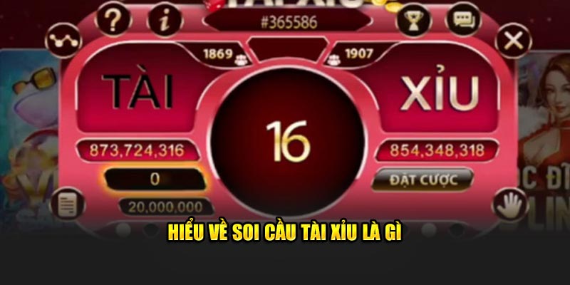 Hiểu soi cầu tài xỉu là gì