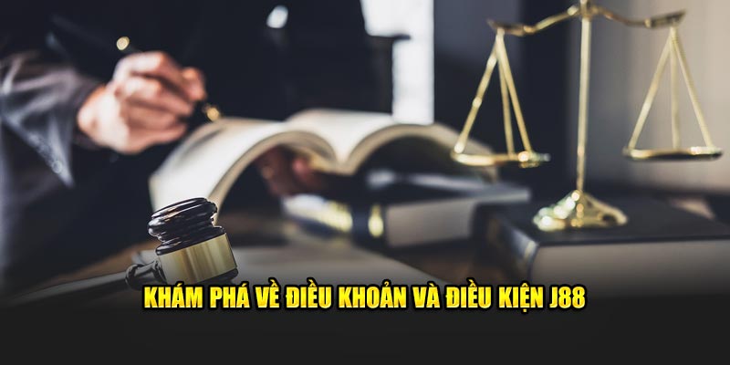 Khám phá về điều khoản và điều kiện J88