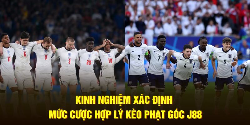 Kinh nghiệm xác định mức cược hợp lý kèo phạt góc J88