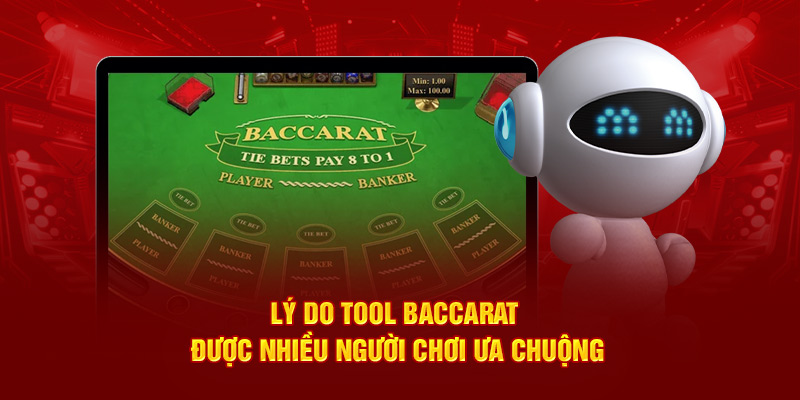 Lý do Tool Baccarat được nhiều người chơi ưa chuộng