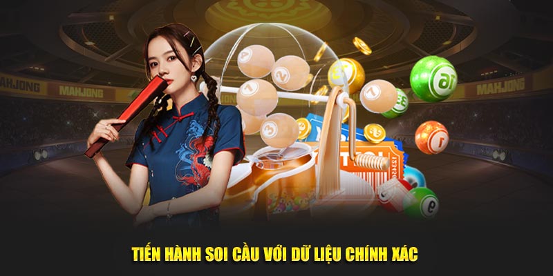 Tiến hành soi cầu hiệu quả với dữ liệu chính xác 